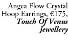 Angea Flow Crystal Hoop Earrings, €175, Touch Of Venus Jewellery