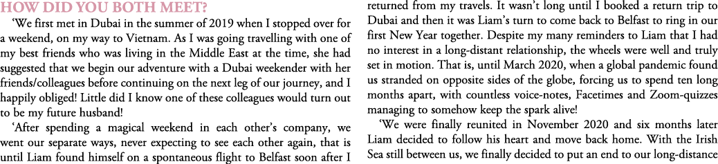 How did you both meet? ‘We first met in Dubai in the summer of 2019 when I stopped over for a weekend, on my way to V...